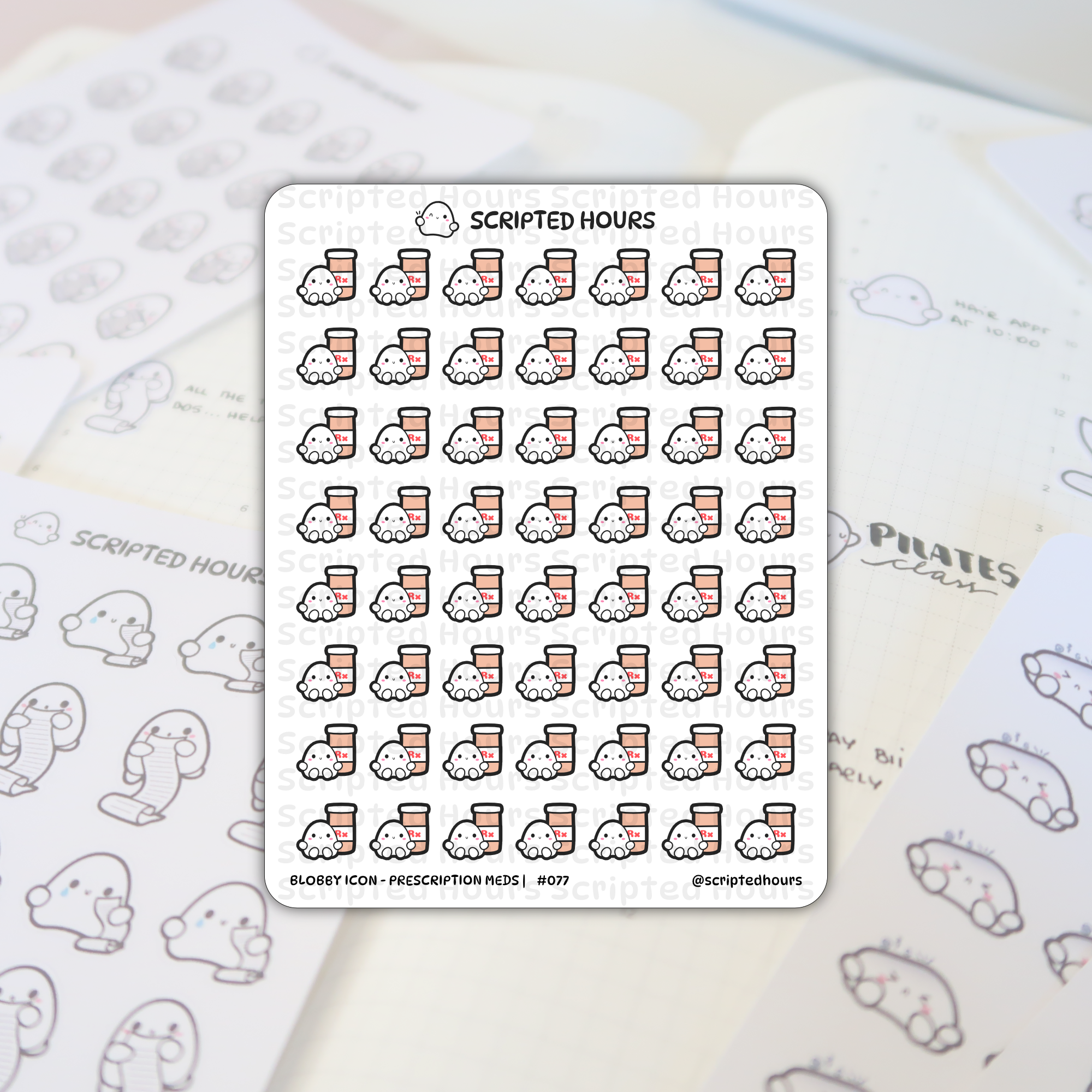 Scripted Hours sticker sheet titled Blobby Icon Prescription Meds #077 displaying rows of cheerful white blob characters paired with peach pill bottles marked with a red Rx symbol, set against a faint grid journal with text like Pilates class and glimpses of other Blobby Icon scroll stickers